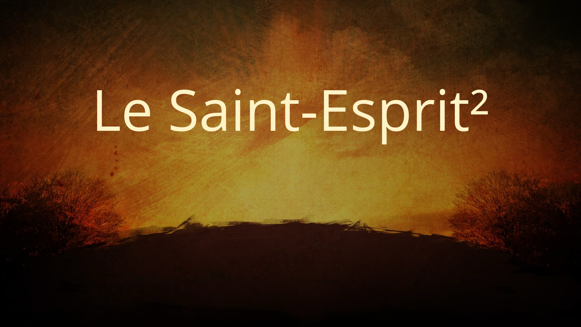 Le Saint-Esprit (2éme partie)